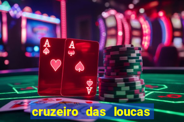 cruzeiro das loucas assistir gratis